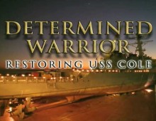 Determined Warrior: Restoring USS COLE